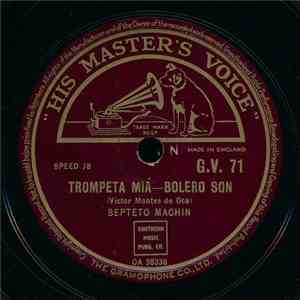Septeto Machin / Xavier Cugat Y Su Orq. Waldorf-Astoria - Trompeta Mia / Mi Sombrero download flac mp3