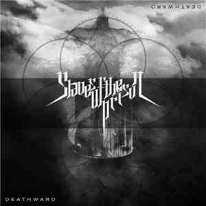 Slaves Of The Prison - Deathward download flac mp3