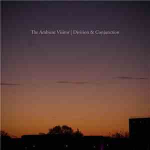 The Ambient Visitor - Division & Conjunction download flac mp3