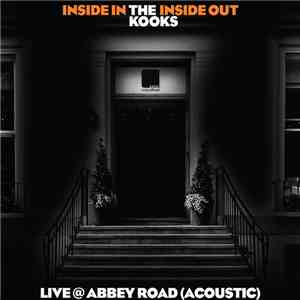 The Kooks - Inside In / Inside Out Live @ Abbey Road (Acoustic) download flac mp3
