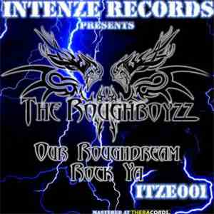 The Roughboyzz - Our Roughdream / Rock Ya download flac mp3