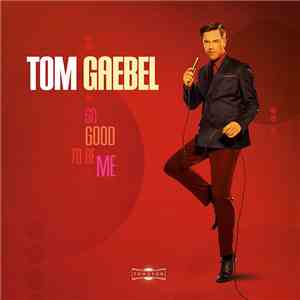Tom Gaebel - So Good To Be Me download flac mp3