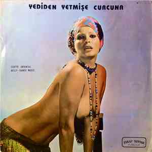 Various - Yediden Yetmişe Curcuna (Exotic Oriental Belly-Dance Music) download flac mp3