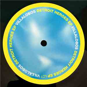 Villalobos - Detroit Heroes EP download flac mp3