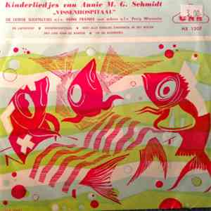 Annie M.G. Schmidt , De Leidse Sleuteltjes - Vissenhospitaal (Kinderliedjes Van Annie M.G. Schmidt) download flac mp3