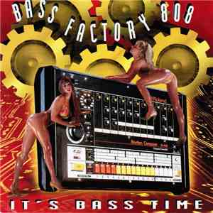 Bass Factory 808 - It's Bass Time download flac mp3