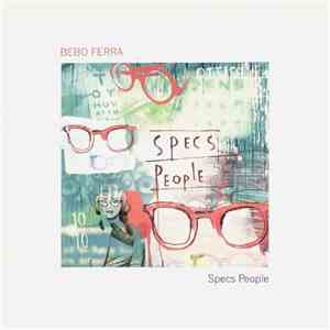 Bebo Ferra - Specs People download flac mp3
