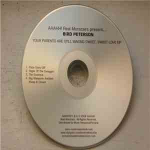 Bird Peterson - Your Parents Are Still Making Sweet, Sweet Love EP download flac mp3