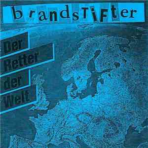Brandstifter - Brandstifter Der Retter Der Welt (Demo 2005) download flac mp3