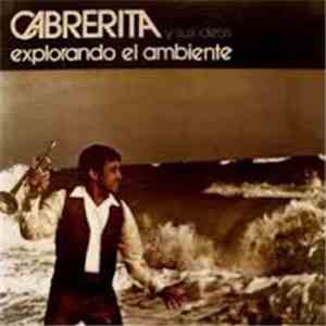 Cabrerita Y Sus Ideas - Explorando El Ambiente download flac mp3