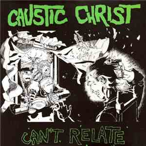 Caustic Christ - Can't Relate download flac mp3