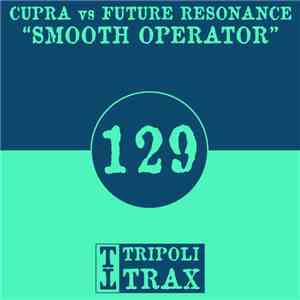 Cupra Vs Future Resonance - Smooth Operator download flac mp3
