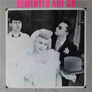 Demented Are Go - In Sickness & In Health download flac mp3