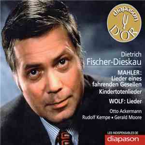Dietrich Fischer-Dieskau - Mahler: Lieder Eines Fahrenden Gesellen, Kindertotenlieder; Wolf: Lieder download flac mp3