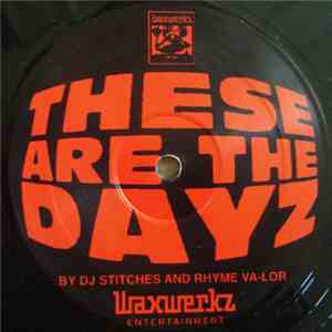 DJ Stitches And Rhyme Va-Lor - These Are The Dayz / Top Emcee download flac mp3