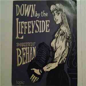 Dominic Behan - Down By The Liffeyside download flac mp3