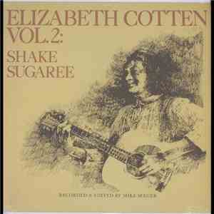 Elizabeth Cotten - Vol. 2: Shake Sugaree download flac mp3