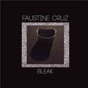 Faustine Cruz - Bleak download flac mp3