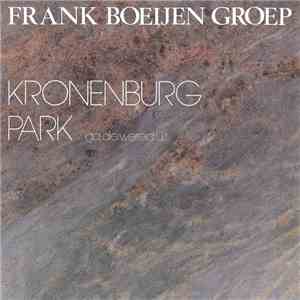 Frank Boeijen Groep - Kronenburg Park (Ga Die Wereld Uit) download flac mp3