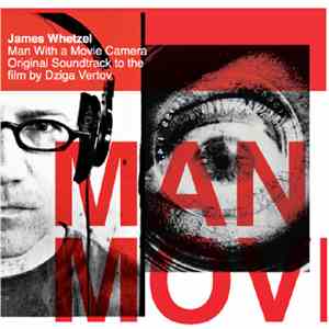 James Whetzel - Man With A Movie Camera Original Soundtrack To The Film By Dziga Vertov download flac mp3