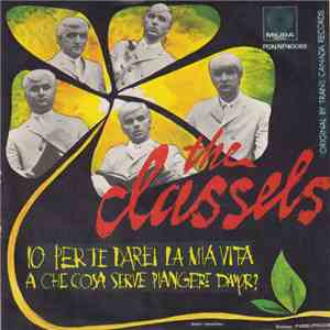 Les Classels - Io Per Te Darei La Mia Vita download flac mp3