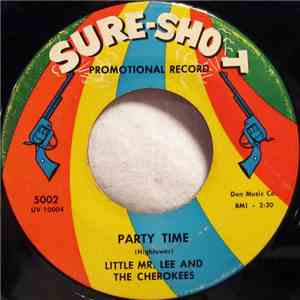 Little Mr. Lee And The Cherokees - Party Time / Will My Baby Come Back download flac mp3
