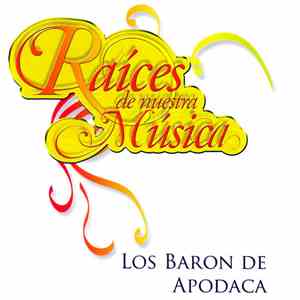 Los Barón De Apodaca - Raíces De Nuestra Música download flac mp3