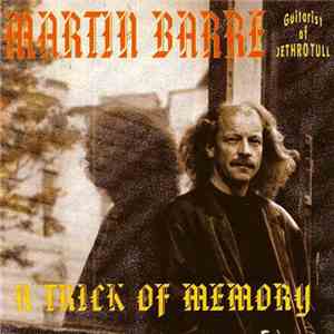Martin Barre - A Trick Of Memory download flac mp3