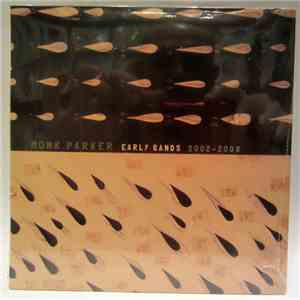 Monk Parker - Early Bands 2002-2008 download flac mp3