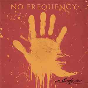 No Frequency - We Lucky Few download flac mp3