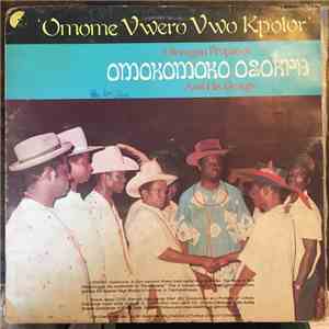 Olorogun Professor Omokomoko Osokpa And His Group - Omome Vwero Vwo Kpotor download flac mp3