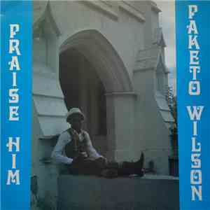 Paketo Wilson - Praise Him download flac mp3