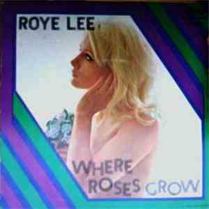Roye Lee - Where Roses Grow / Chewin' Chewin' Gum download flac mp3