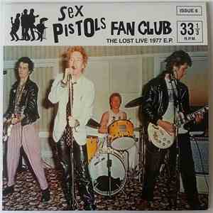 Sex Pistols - Sex Pistols Fan Club - The Lost Live 1977 E.P. download flac mp3