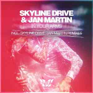 Skyline Drive  & Jan Martin - In Your Arms download flac mp3