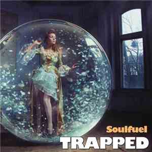 Soulfuel - Trapped (Locked Out Of Heaven) download flac mp3