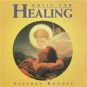 Stephen Rhodes - Music For Healing download flac mp3