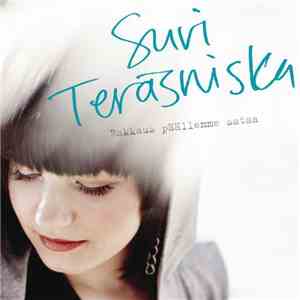 Suvi Teräsniska - Rakkaus Päällemme Sataa download flac mp3