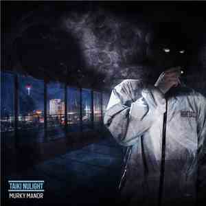 Taiki Nulight - Murky Manor flac mp3 download