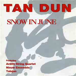 Tan Dun - Snow In June download flac mp3