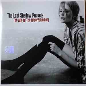 The Last Shadow Puppets - The Age Of The Understatement download flac mp3
