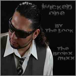 The Wicked One  - By The Look (The Bronx Mixx) download flac mp3
