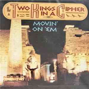 Two Kings In A Cipher - Movin' On 'Em download flac mp3