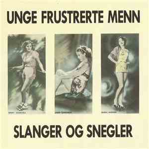 Unge Frustrerte Menn - Slanger Og Snegler download flac mp3