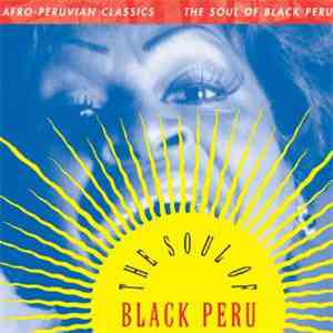 Various - Afro-Peruvian Classics: The Soul Of Black Peru download flac mp3