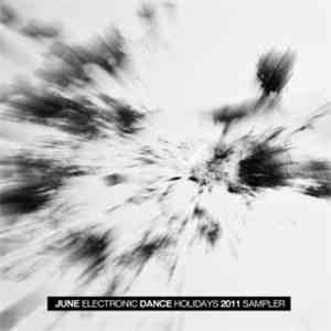 Various - June Electronic Dance Holidays 2011 Sampler download flac mp3