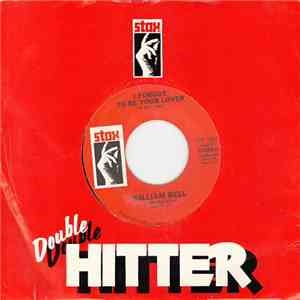 William Bell - I Forgot To Be Your Lover / My Whole World Is Falling Down download flac mp3