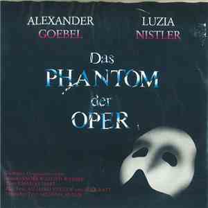Alexander Goebel, Luzia Nistler - Das Phantom Der Oper download flac mp3