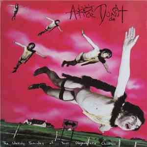 Alice Donut - The Untidy Suicides Of Your Degenerate Children download flac mp3