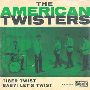 American Twisters - Tiger Twist / Baby! Let's Twist download flac mp3